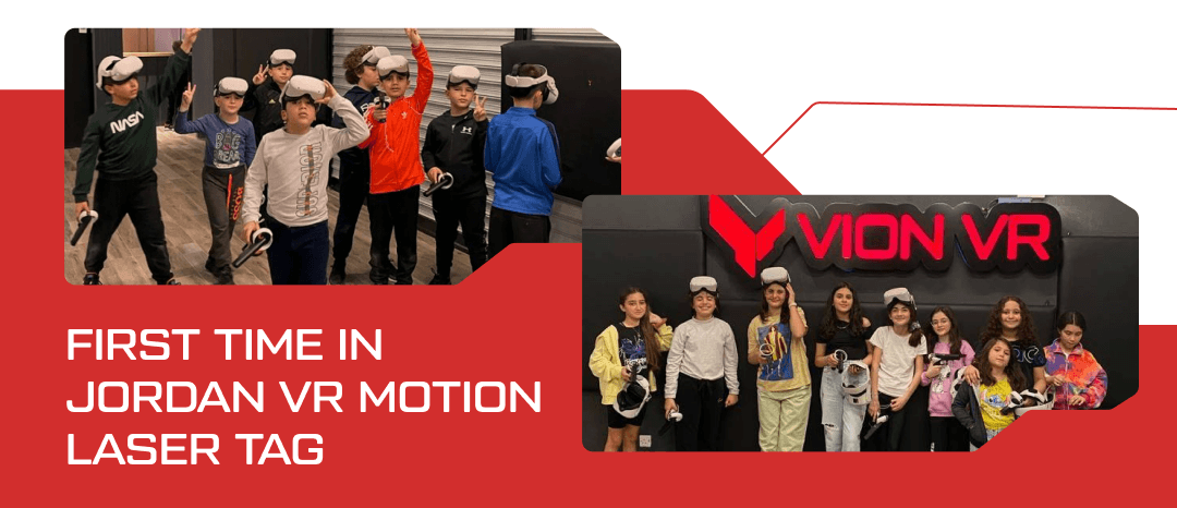 First time in Jordan VR motion laser tag